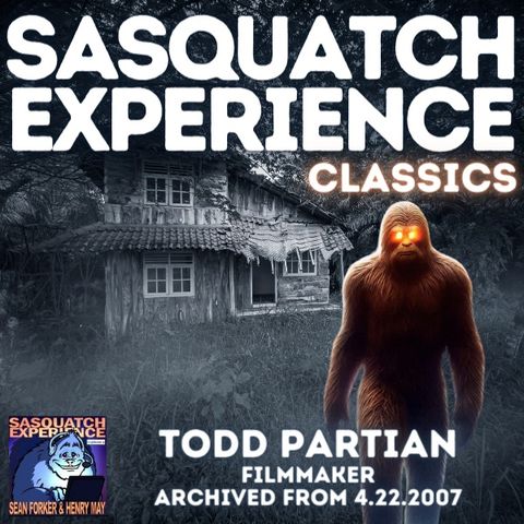 Sasquatch Experience Classics: Todd Partain (4.22.2007)
