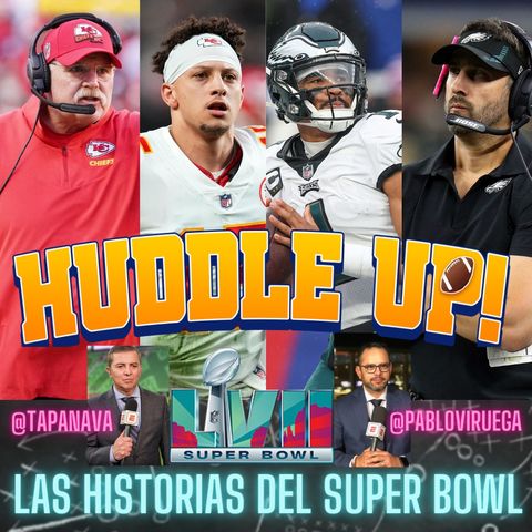 #HuddleUp Inicia Semana #SuperBowlLVII Historias, duelos, apuestas y más @TapaNava @PabloViruega (1) (online-audio-converter.com)