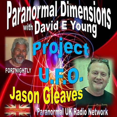 Paranormal Dimensions - Jason Gleaves: Project UFO