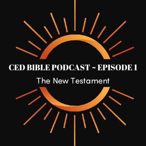 Bible Study Podcast ~ The New Testament