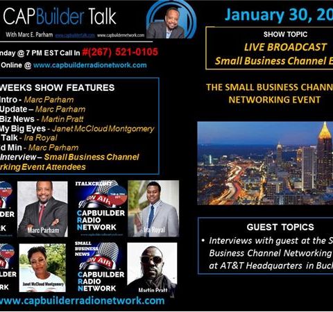 CAPBuilder Talk w/Marc Parham - LIVE BROADCAST @ Small Business Channel Event