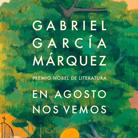 Tatis te cuenta: Novela póstuma de Gabriel García Márquez
