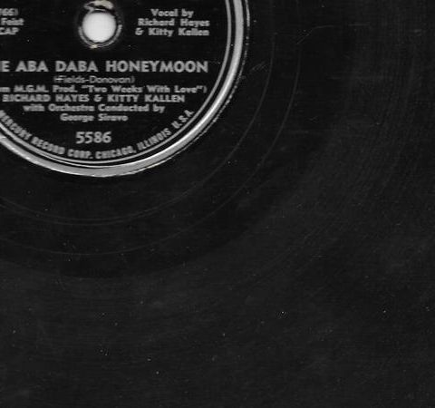 Richard Hayes & Kitty Kallen The Aba Daba Honeymoon / I Don't Want To Love You