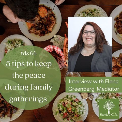 5 tips to keep the peace during family gatherings with Elena Greenberg