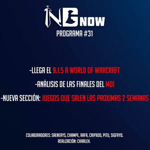 NGNow #31 | VUELVEN LAS NOVEDADES DE WORLD OF WARCRAFT Y JUEGOS DE LA QUINCENA| #NG