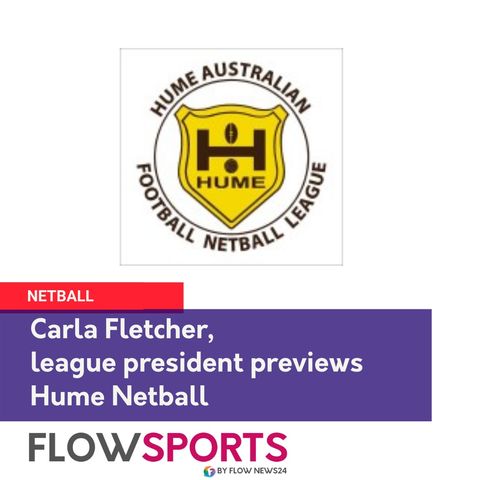 Carla Fletcher talks about Hume netball stuck due to the regional NSW lockdown
