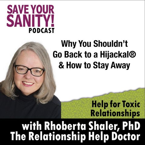 Why You Shouldn't Go Back to a Hijackal® & How To Stay Away  Dr. Rhoberta Shaler