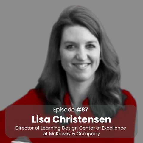 Redefining Learning and Development at McKinsey: Lisa Christensen