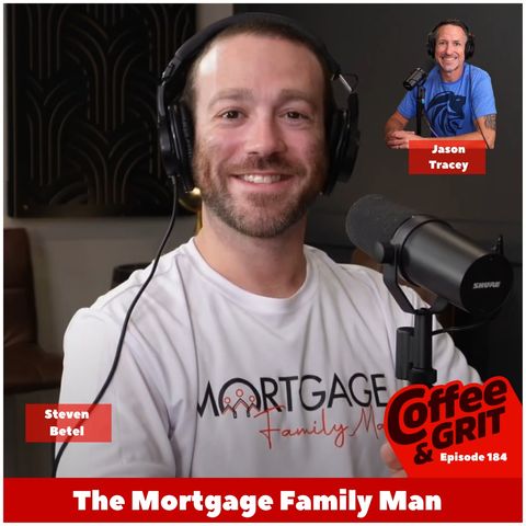 The Mortage Family Man w/ Steve Betel