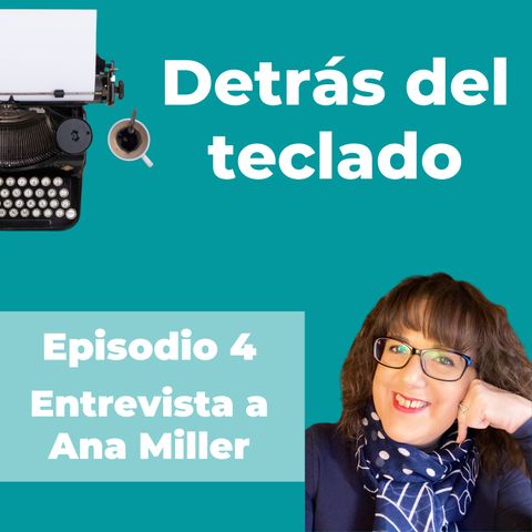 004. Entrevista a Ana Miller, copywriter