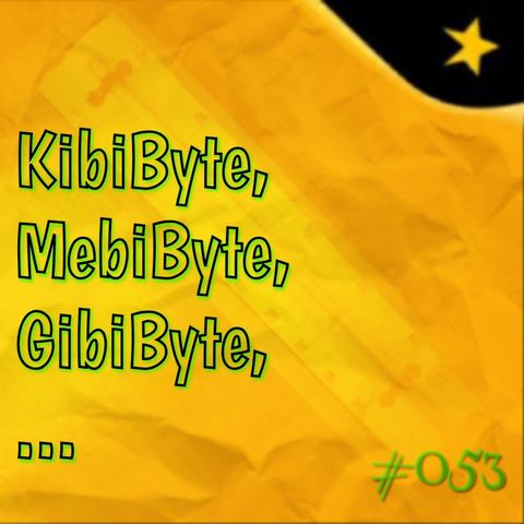 KibiByte, MebiByte, GibiByte, ... (#053)