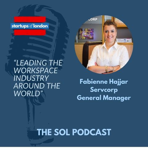 Leading the Workspace Industry around the World with Fabienne Hajjar, General Manager&Servcorp