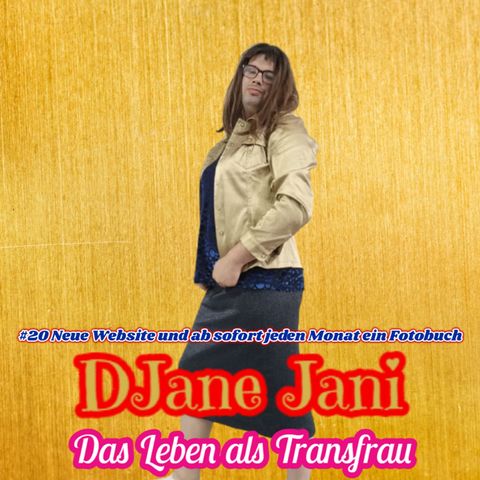 #20 Neue Website und ab sofort jeden Monat ein Fotobuch / DJane Jani - Das Leben als Transfrau