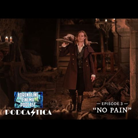 “No Pain” (Interview with the Vampire S2E3)