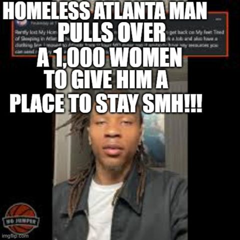 Homeless man from Atlanta gets over a 1,000 offers from women for a place to stay! Does this prove that women choosing the bear saying that