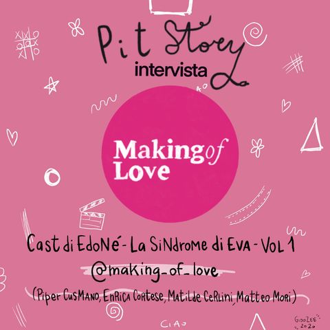 Intervista con il Cast di "Edoné - La Sindrome di Eva" Vol.1 - PitStory Extra Pt. 53