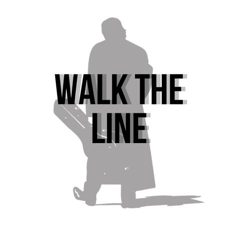 EP. 18 - Walk The Line