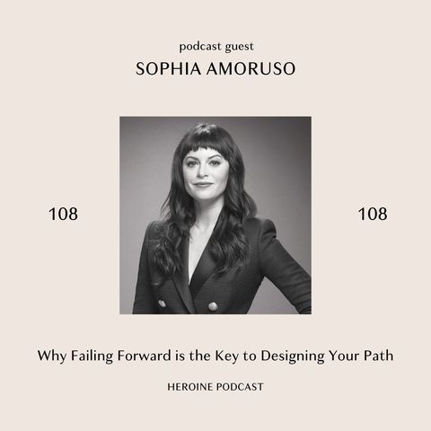 Sophia Amoruso on Why Failing Forward is the Key to Designing Your Path
