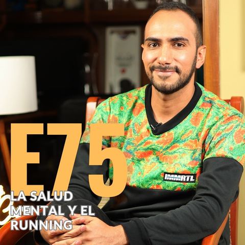 E75: La salud mental y el Running - Brayan Morales