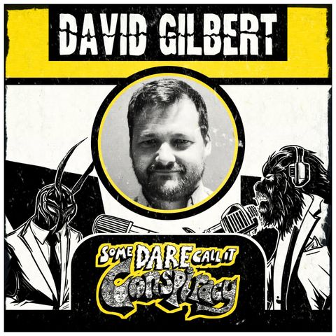 David Gilbert: Senior Reporter at VICE - Disinfo and Conspiracy Theories on the Internet