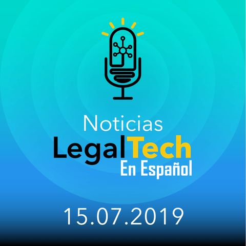 Noticias Legaltech 15.07.2019