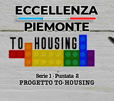 Eccellenza Piemonte - To-Housing