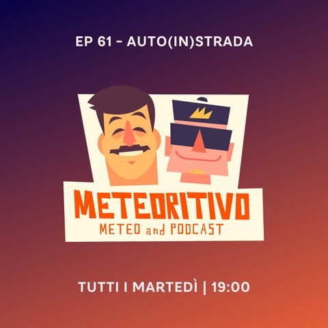 Ep 61 - Auto(in)strada