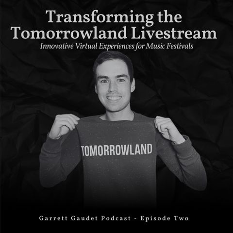 Transforming the Tomorrowland Livestream: Innovative Virtual Fan Experiences (CX)