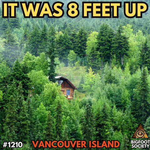 Something Pounded Their Cabin at 3 AM on Vancouver Island