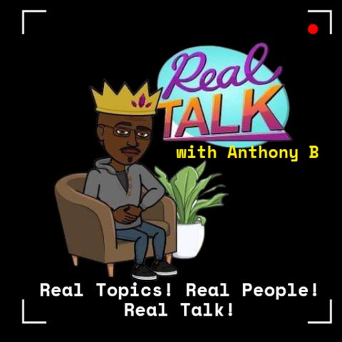 Real Talk With Anthony B