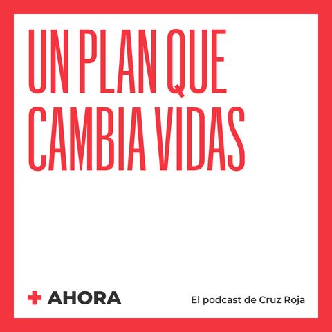 Ahora 01 (Empleo). Un plan que cambia vidas