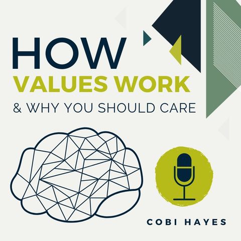 Cobi Hayes - How values work and why you should care
