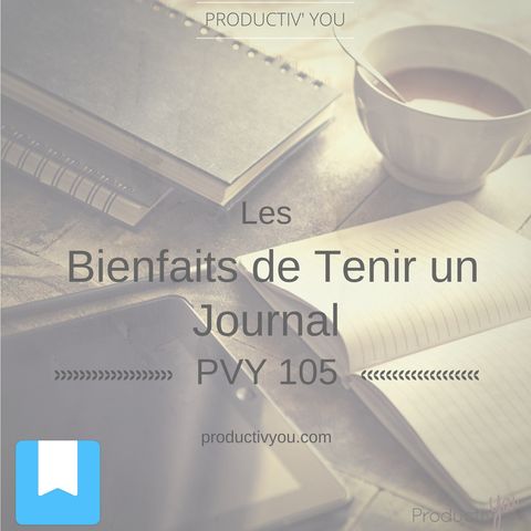 Les Bienfaits de Tenir un Journal- PVY105