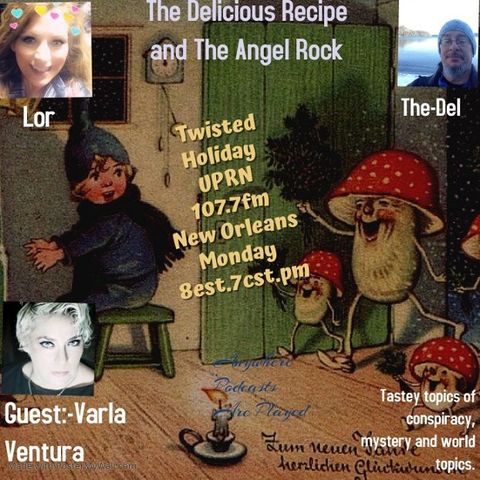The Delicious Recipe Prepared by Del & Guset The Angel Rock with Lorilei Potvin in a duel invite Varla Ventura to be there guest tonight