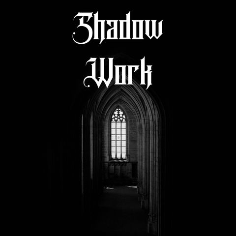 Shadow Work - Podcast