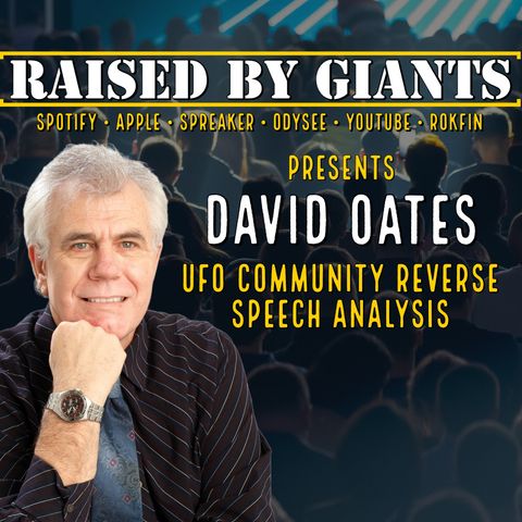 UFO Community Reverse Speech Analysis: Who's Real and Who's Cons? With David Oates