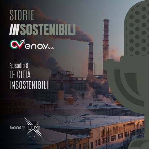 Episodio 8 : Le città insostenibili