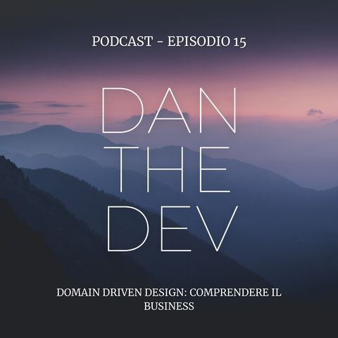 Domain Driven Design: comprendere il business