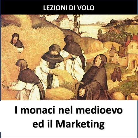 MARKETING I monaci nel medioevo ed il marketing