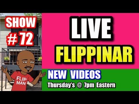 Live Show #72 | Flipping Houses Flippinar: House Flipping With No Cash or Credit 09-27-18
