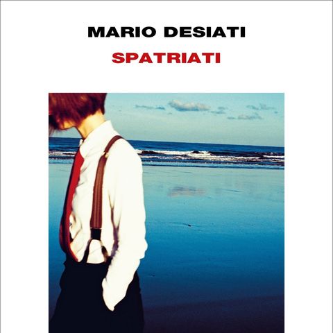 Mario Desiati, Spatriati, Einaudi 2021