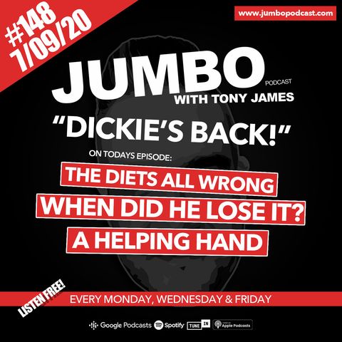 Jumbo Ep:148 - 06.09.20 - Dickies Back