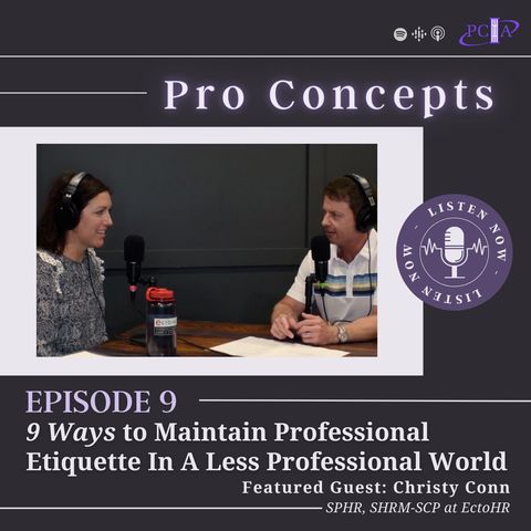 09: 9 Ways to Maintain Professional Etiquette In A Less Professional World