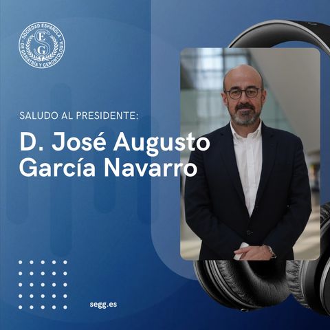 Saludo del Presidente: D. José Augusto García Navarro