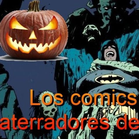 Top historias de terror de Batman - Especial Halloween 2024