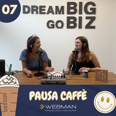 EP.7 PAUSA CAFFÈ: PRETTY TALK