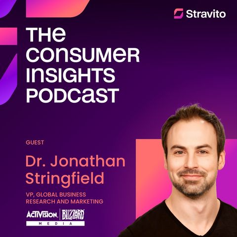 Measuring, Capturing and Paying Attention with Dr. Jonathan Stringfield, VP, Global Business Research and Marketing at Activision Blizzard