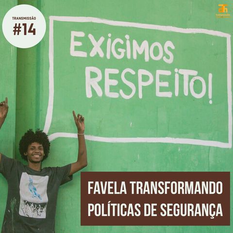 Favela transformando políticas de segurança