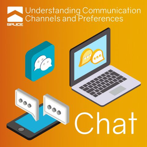 Understanding Communication Channels and Preferences - Chat
