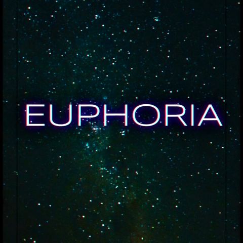 Ep. 5 - Euphoria